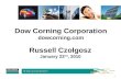 1 Dow Corning Corporation dowcorning.com Russell Czolgosz January 22 nd, 2010.