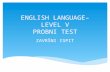 ENGLISH LANGUAGE– LEVEL V PROBNI TEST ZAVRŠNI ISPIT.