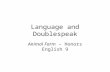 Language and Doublespeak Animal Farm – Honors English 9.