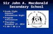 Sir John A. Macdonald Secondary School Grade Eight Parents’ Information Night Grade Eight Parents’ Information Night Program Information Program Information.