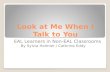 Look at Me When I Talk to You EAL Learners in Non-EAL Classrooms By Sylvia Helmler / Cathrine Eddy.