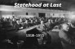 Statehood at Last 1910-1915. Here’s What We’re Learning How NM’s state constitution was written. What the constitution guarantees. Who were chosen as.