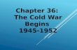 Chapter 36: The Cold War Begins 1945-1952. In 1946, post war USA was characterized by an epidemic of labor strikes. Taft–Hartley Act, enacted June 23,