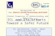 ICL and its Efforts Toward a Safer Future ICL Secretariat, Kyoto, Japan Secretariat@iclhq.org ,  A Programme.