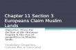 Chapter 11 Section 3 Europeans Claim Muslim Lands Objective: Trace the decline of the Ottoman Empire & the rise of geopolitics in Muslim lands Vocabulary: