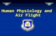 Human Physiology and Air Flight. Warm-Up Questions CPS Questions 1-2 Chapter 3, Lesson 1.