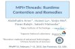 MPI+Threads: Runtime Contention and Remedies Abdelhalim Amer*, Huiwei Lu+, Yanjie Wei #, Pavan Balaji+, Satoshi Matsuoka* * Tokyo Institute of Technology.