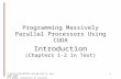 © David Kirk/NVIDIA and Wen-mei W. Hwu, 2007-2009 ECE 498AL, University of Illinois, Urbana-Champaign 1 Programming Massively Parallel Processors Using.