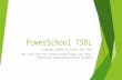 PowerSchool TSDL Extended Schema for School Year 2015 Text taken from the Teacher-Student Data Link (TSDL) PowerSchool Requirements/Design Document.