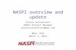 NASPI overview and update Alison Silverstein NASPI Project Manager alisonsilverstein@mac.com WECC JSIS March 3, 2015 1.