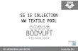 SS 15 COLLECTION WW TEXTILE POOL video BodyLift. beauty comfort.