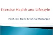 Prof. Dr. Ram Krishna Maharjan. What is a good health?