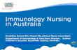 Immunology Nursing in Australia Geraldine Dunne BSc (Hons) RN, Clinical Nurse Consultant Department of Immunology & Infectious Disease, Sydney Children’s.
