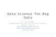 Data Science for Big Data Dr. Brand Niemann Director and Senior Data Scientist/Data Journalist Semantic Community