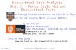 G. Cowan Statistical Data Analysis / Stat 2 1 Statistical Data Analysis Stat 2: Monte Carlo Method, Statistical Tests London Postgraduate Lectures on Particle.