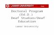 Doctoral Program (Ed.D.) Deaf Studies/Deaf Education Lamar University.