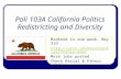 Poli 103A California Politics Redistricting and Diversity Midterm in one week, May 3rd  nia.edu/ More jobs posted Check.
