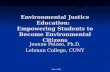 Peloso 2008 Environmental Justice Education: Empowering Students to Become Environmental Citizens Jeanne Peloso, Ph.D. Lehman College, CUNY.