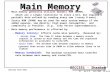 EECC551 - Shaaban #1 lec # 8 Fall 2003 10-16-2003 Main Memory Main memory generally utilizes Dynamic RAM (DRAM), which use a single transistor to store.