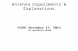 Antenna Experiments & Explanations FCARC November 17, 2014 Al Woodhull N1AW.
