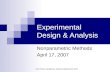 Experimental Design & Analysis Nonparametric Methods April 17, 2007 DOCTORAL SEMINAR, SPRING SEMESTER 2007.