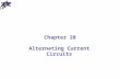 Alternating Current Circuits Chapter 28. AC Circuit An AC circuit consists of a combination of circuit elements and an AC generator or source The output.
