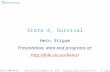 Stata 4, Survival Hein Stigum Presentation, data and programs at:   Jun-151H.S