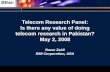 Telecom Research Panel: Is there any value of doing telecom research in Pakistan? May 2, 2008 Nazar Zaidi RMI Corporation, USA.