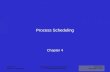 Chapter 4: Process Scheduling Dhamdhere: Operating Systems— A Concept-Based Approach Slide No: 1 Copyright ©2005 Process Scheduling Chapter 4.