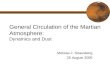 General Circulation of the Martian Atmosphere: Dynamics and Dust Melissa J. Strausberg 25 August 2005.