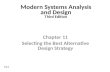 Modern Systems Analysis and Design Third Edition Chapter 11 Selecting the Best Alternative Design Strategy 11.1.