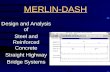 MERLIN-DASH Design and Analysis of Steel and Reinforced Concrete Straight Highway Bridge Systems.