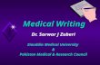 Medical Writing Dr. Sarwar J Zuberi Ziauddin Medical University & Pakistan Medical & Research Council Synopsis Dissertation Thesis.