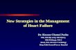 New Strategies in the Management of Heart Failure Dr. Hassan Chamsi Pasha MD, FRCP(Lond), FRCP(Ire), FRCP(Glasg), FACC Head, Non–Invasive Cardiology King.