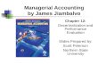 Managerial Accounting by James Jiambalvo Chapter 12: Decentralization and Performance Evaluation Slides Prepared by: Scott Peterson Northern State University.