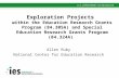 Exploration Projects within the Education Research Grants Program (84.305A) and Special Education Research Grants Program (84.324A) Allen Ruby National.