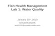 Fish Health Management Lab 1: Water Quality January 25 th, 2010 David Burbank burb2155@vandals.uidaho.edu.
