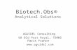 Biotech.Obs® Analytical Solutions AGUIDEL Consulting 68 Bld Port Royal, 75005 Paris France .