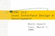SIMS 213: User Interface Design & Development Marti Hearst Tues, March 7, 2006.