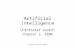 Artificial Intelligence Uninformed search Chapter 3, AIMA A goal based agent.