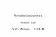 Nonobviousness Patent Law Prof. Merges – 3.10.08.