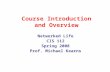 Course Introduction and Overview Networked Life CIS 112 Spring 2008 Prof. Michael Kearns.