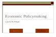 Economic Policymaking Laura Buitrago TermsHistory.