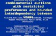 Elicitation in combinatorial auctions with restricted preferences and bounded interdependency between items Vincent Conitzer, Tuomas Sandholm, Carnegie.