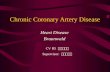 Chronic Coronary Artery Disease Heart Disease Braunwald CV R5 陳儒逸醫師 Supervisor: 詹世鴻醫師.