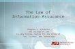 1 The Law of Information Assurance Douglas J. Sylvester ASU College of Law Faculty Fellow, Center for the Study of Law, Science, and Technology.