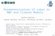 Parameterisation of Lakes in NWP and Climate Models COSMO/CLM Training Course Langen, Germany, March 2009 Erdmann Heise, Bodo Ritter (German Weather Service,