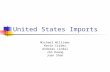 United States Imports Michael Williams Kevin Crider Andreas Lindal Jim Huang Juan Shan.