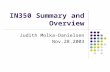 IN350 Summary and Overview Judith Molka-Danielsen Nov.28.2003.