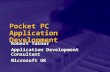 Pocket PC Application Development Robert Turner Application Development Consultant Microsoft UK.